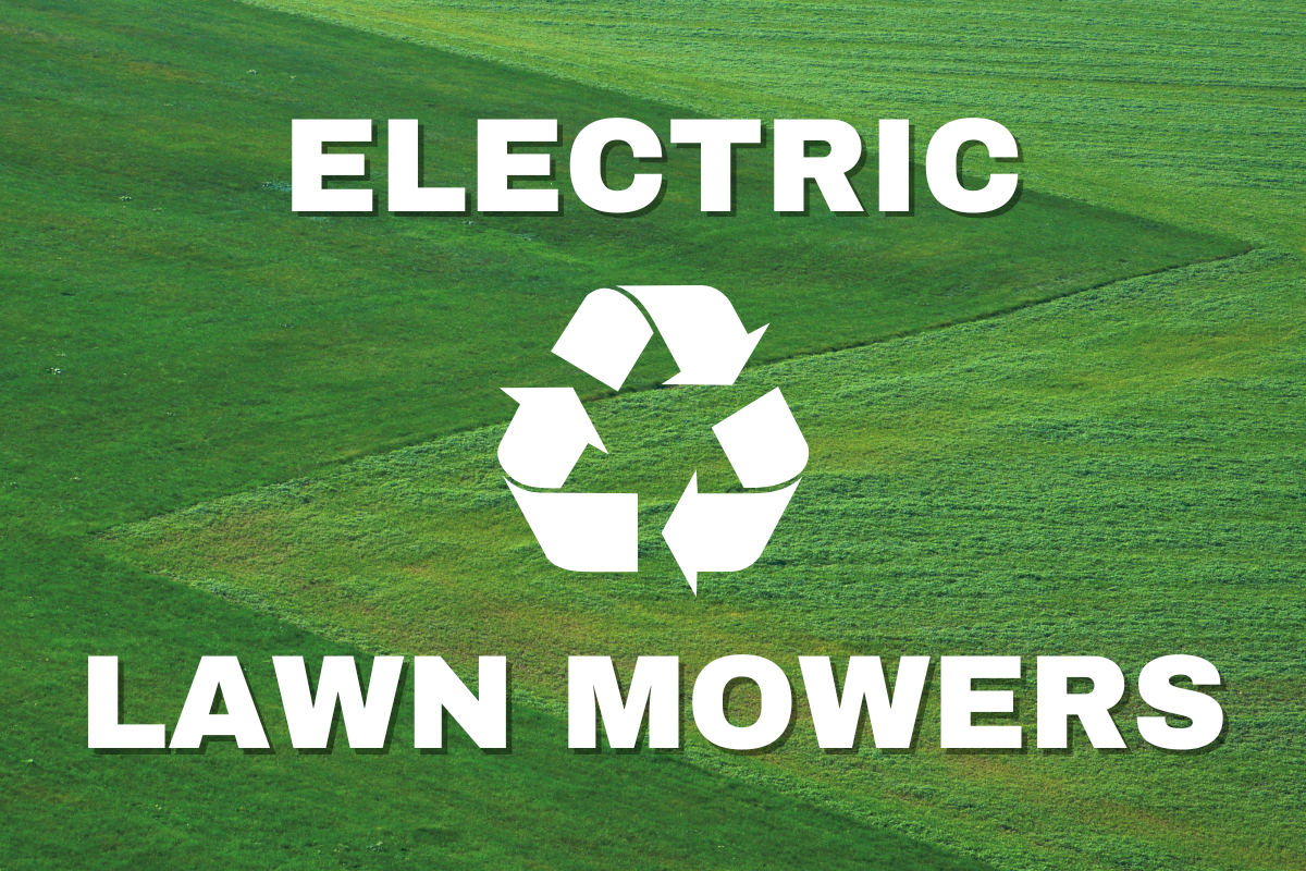 Are Electric Lawn Mowers Better For The Environment